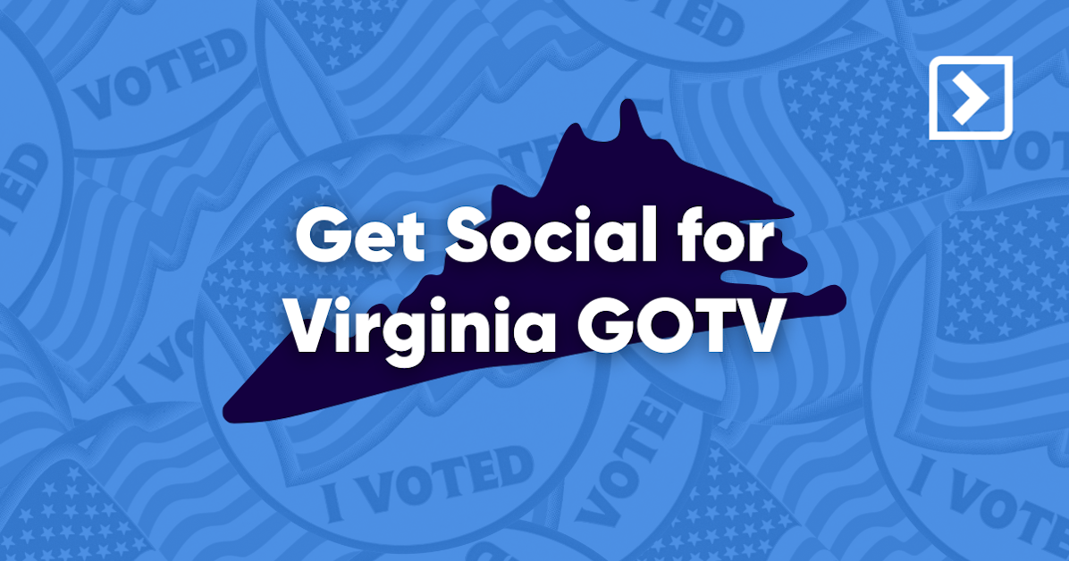 NextGen Organizing Get Out The Vote in VA w/ the Social Team · Mobilize